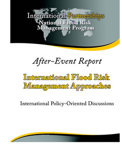 Synthesis of International Policy-Oriented Discussions on Flood Risk Management Approaches.