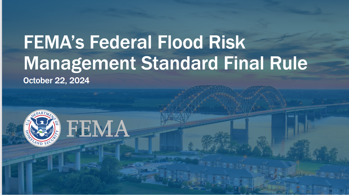 FEMA's Federal Flood Risk Management Standard Final Rule, Silver Jackets October 2024 Webinar