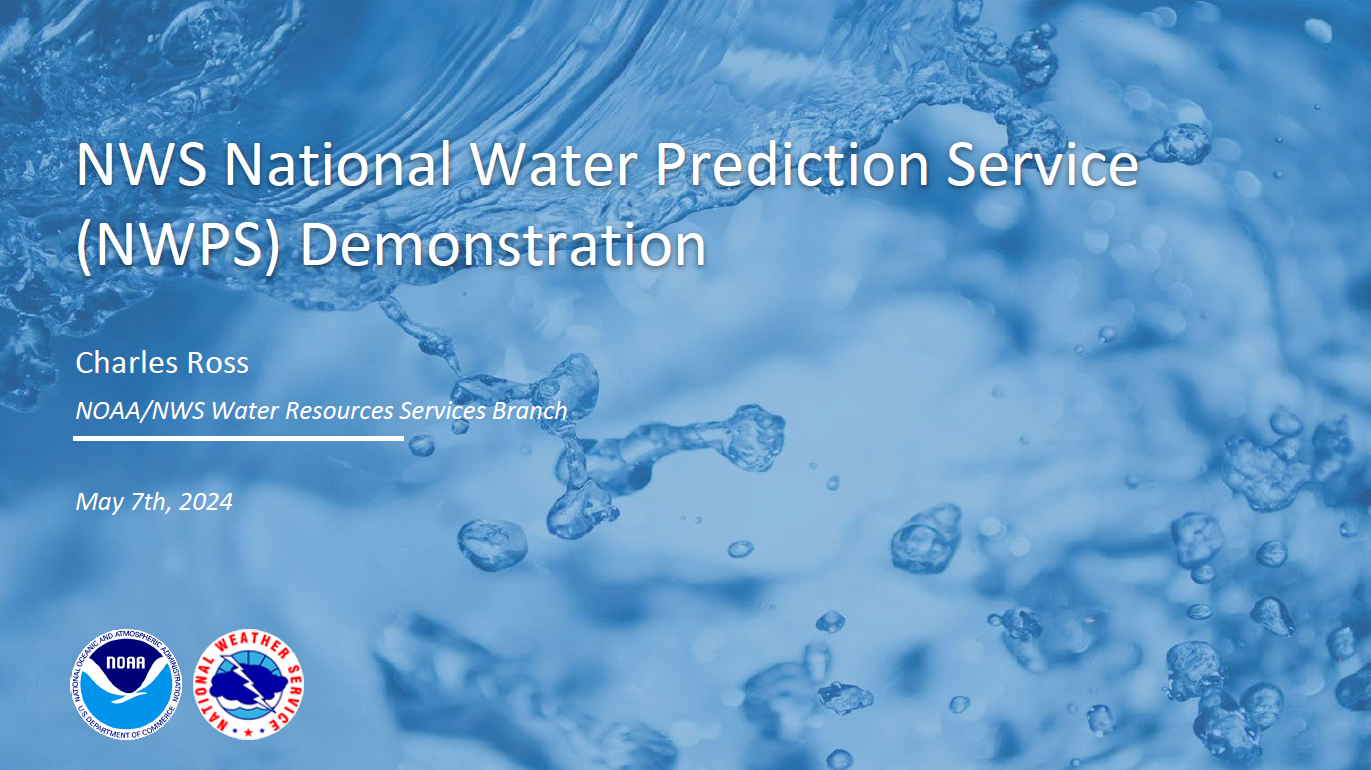NWS National Water Prediction Service (NWPS) Demonstration