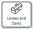 Levees and Dams